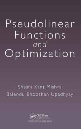 Mishra / Upadhyay | Pseudolinear Functions and Optimization | Buch | 978-1-4822-5573-7 | sack.de