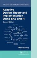 Chang |  Adaptive Design Theory and Implementation Using SAS and R | Buch |  Sack Fachmedien