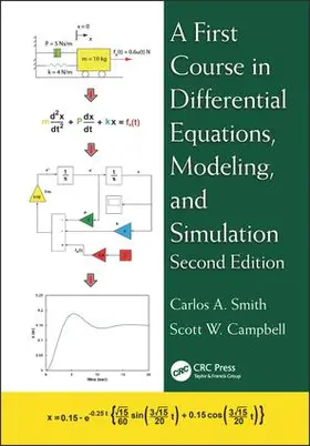 Smith / Campbell | A First Course in Differential Equations, Modeling, and Simulation | Buch | 978-1-4822-5722-9 | www.sack.de