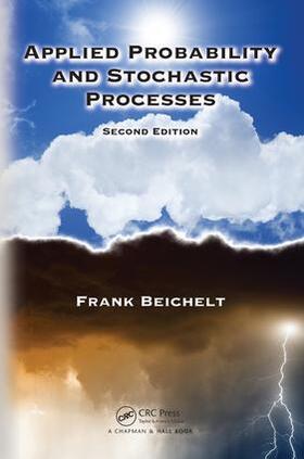 Beichelt | Applied Probability and Stochastic Processes | Buch | 978-1-4822-5764-9 | sack.de