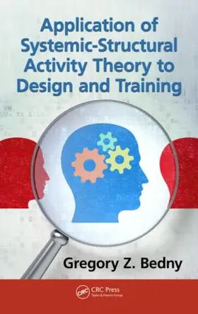 Bedny |  Application of Systemic-Structural Activity Theory to Design and Training | Buch |  Sack Fachmedien