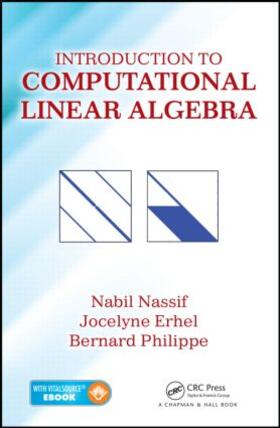 Nassif / Erhel / Philippe | Introduction to Computational Linear Algebra | Buch | 978-1-4822-5869-1 | sack.de