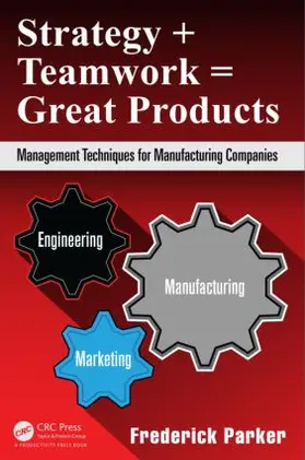 Parker |  Strategy + Teamwork = Great Products | Buch |  Sack Fachmedien