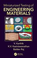 Karthik / Kasiviswanathan / Raj |  Miniaturized Testing of Engineering Materials | Buch |  Sack Fachmedien