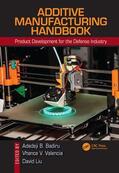 Badiru / Valencia / Liu |  Additive Manufacturing Handbook | Buch |  Sack Fachmedien