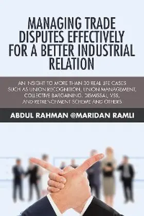 Rahman |  Managing Trade Disputes Effectively for a Better Industrial Relation | eBook | Sack Fachmedien