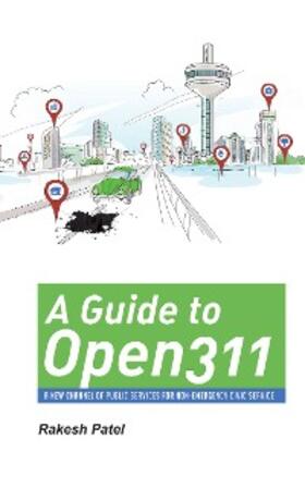 Patel |  A Guide to Open311 | eBook | Sack Fachmedien