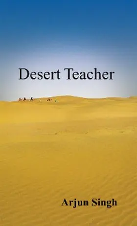 Singh |  Desert Teacher | eBook | Sack Fachmedien