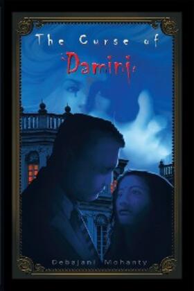 Mohanty |  The Curse of Damini | eBook | Sack Fachmedien
