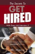 Harris |  The Secrets to Get Hired - with Every Job Interview..!! | eBook | Sack Fachmedien