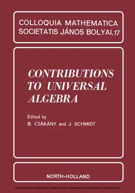 Csákány / Schmidt |  Contributions to Universal Algebra | eBook | Sack Fachmedien