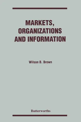 Brown |  Markets, Organizations and Information | eBook | Sack Fachmedien