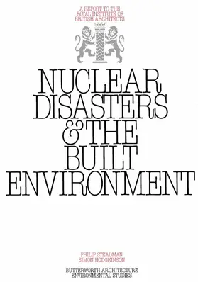 Steadman / Hodgkinson |  Nuclear Disasters & The Built Environment | eBook | Sack Fachmedien