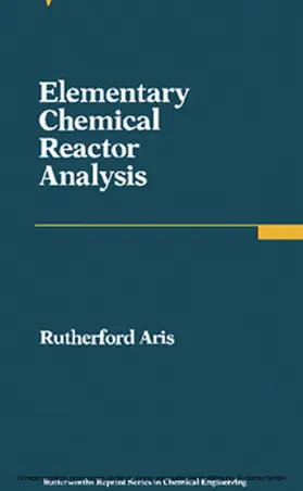 Aris |  Elementary Chemical Reactor Analysis | eBook | Sack Fachmedien