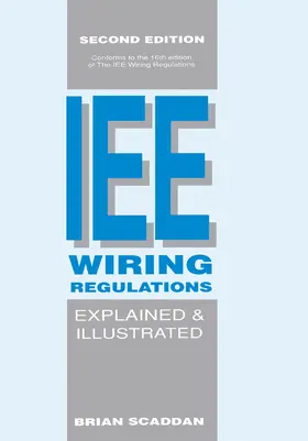 Scaddan IEng / Scaddan |  The IEE Wiring Regulations Explained and Illustrated | eBook | Sack Fachmedien