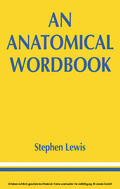 Lewis |  An Anatomical Wordbook | eBook | Sack Fachmedien