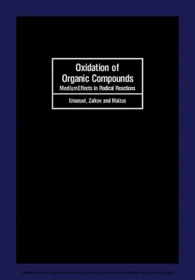 Emanuel / Zaikov / Maizus |  Oxidation of Organic Compounds | eBook | Sack Fachmedien