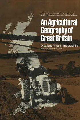 Gilchrist Shirlaw / Fisher |  An Agricultural Geography of Great Britain | eBook | Sack Fachmedien