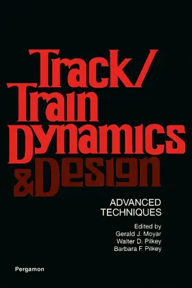 Moyar / Pilkey |  Track/Train Dynamics and Design | eBook | Sack Fachmedien