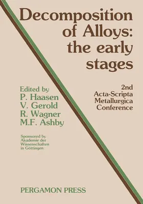 Haasen / Gerold / Wagner |  Decomposition of Alloys: The Early Stages | eBook | Sack Fachmedien