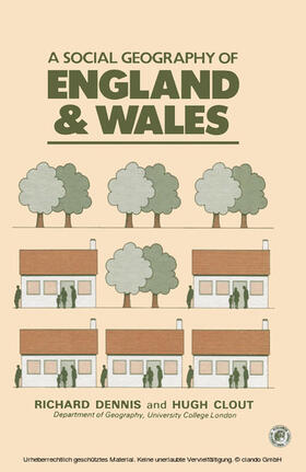 Dennis / Clout | A Social Geography of England and Wales | E-Book | sack.de