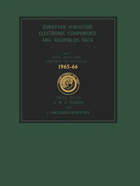 Dummer / Mackenzie Robertson |  European Miniature Electronic Components and Assemblies Data 1965-66: Including Six-Language Glossaries of Electronic Component and Microelectronics Terms | eBook | Sack Fachmedien