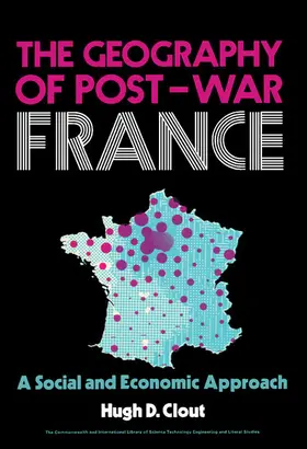 Clout / Fisher |  The Geography of Post-War France | eBook | Sack Fachmedien