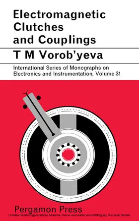 Vorob'Yeva / Blunn / Fry |  Electromagnetic Clutches and Couplings | eBook | Sack Fachmedien