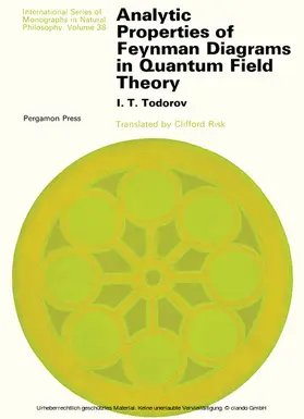 Todorov / Ter Haar |  Analytic Properties of Feynman Diagrams in Quantum Field Theory | eBook | Sack Fachmedien
