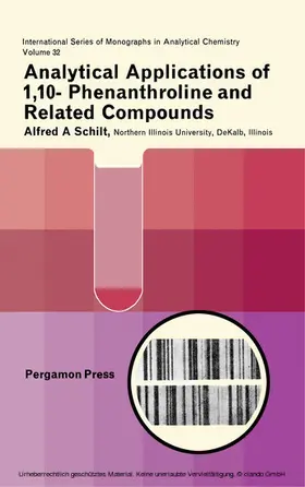 Schilt / Belcher / Freiser |  Analytical Applications of 1,10-Phenanthroline and Related Compounds | eBook | Sack Fachmedien