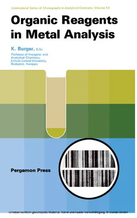 Burger / Belcher / Freiser |  Organic Reagents in Metal Analysis | eBook | Sack Fachmedien