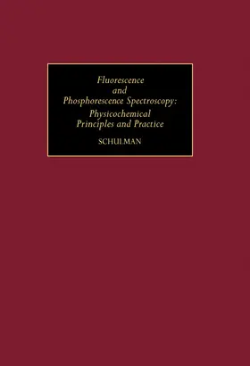 Schulman / Belcher / Freiser |  Fluorescence and Phosphorescence Spectroscopy | eBook | Sack Fachmedien