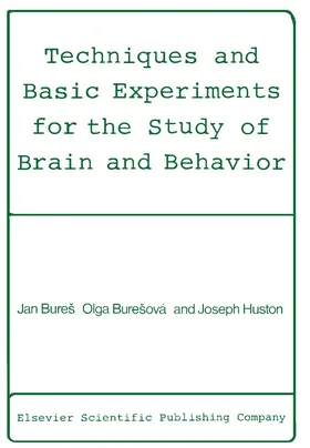 Bures / BureSová / Huston |  Techniques and Basic Experiments for the Study of Brain and Behavior | eBook | Sack Fachmedien