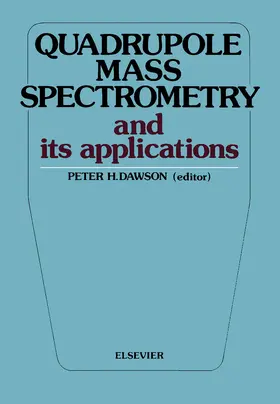 Dawson |  Quadrupole Mass Spectrometry and Its Applications | eBook | Sack Fachmedien