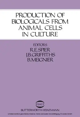 Spier / Griffiths / Meignier |  Production of Biologicals from Animal Cells in Culture | eBook | Sack Fachmedien