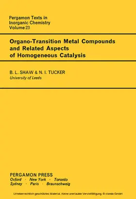 Shaw / Tucker / Bailar |  Organo-Transition Metal Compounds and Related Aspects of Homogeneous Catalysis | eBook | Sack Fachmedien