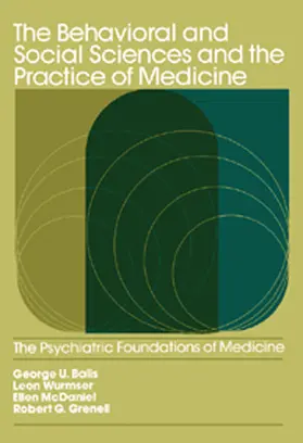 Balis / Wurmser / McDaniel |  The Behavioral and Social Sciences and the Practice of Medicine | eBook | Sack Fachmedien