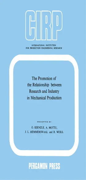 Kienzle / Mottu / Remmerswaal |  The Promotion of the Relationship between Research and Industry in Mechanical Production | eBook | Sack Fachmedien