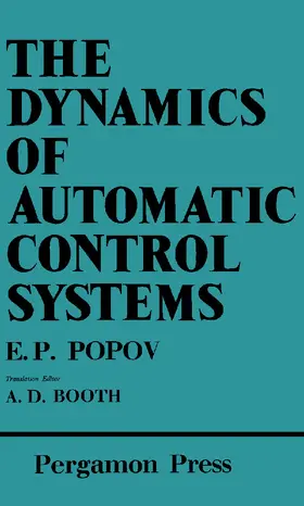 Popov / Booth |  The Dynamics of Automatic Control Systems | eBook | Sack Fachmedien