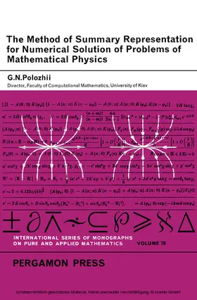 Polozhii / Sneddon / Stark |  The Method of Summary Representation for Numerical Solution of Problems of Mathematical Physics | eBook | Sack Fachmedien