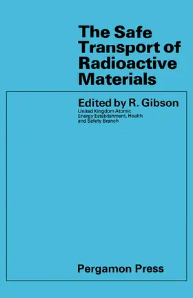Gibson |  The Safe Transport of Radioactive Materials | eBook | Sack Fachmedien