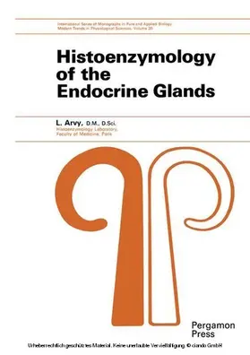 Arvy / Alexander / Bacq |  Histoenzymology of the Endocrine Glands | eBook | Sack Fachmedien