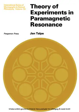 Talpe / Ter Haar |  Theory of Experiments in Paramagnetic Resonance | eBook | Sack Fachmedien
