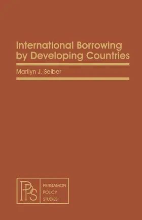 Seiber |  International Borrowing by Developing Countries | eBook | Sack Fachmedien