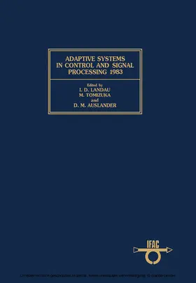 Landau / Tomizuka / Auslander |  Adaptive Systems in Control and Signal Processing 1983 | eBook | Sack Fachmedien