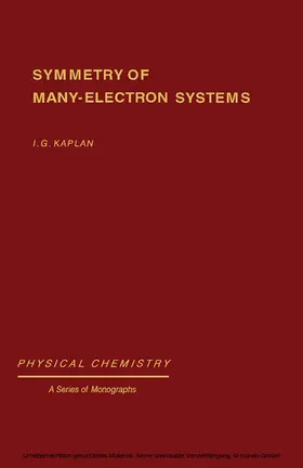 Kaplan / Loebl |  Symmetry of Many-Electron Systems | eBook | Sack Fachmedien