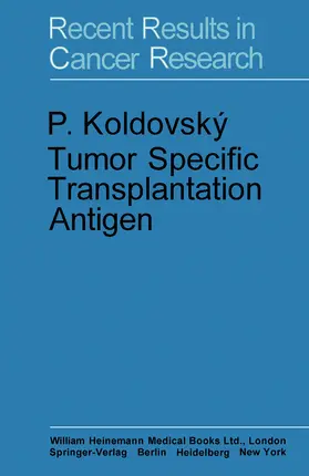 Koldovský / Allfrey / Allgöwer |  Tumor Specific Transplantation Antigen | eBook | Sack Fachmedien