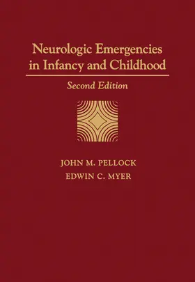 Pellock / Myer |  Neurologic Emergencies in Infancy and Childhood | eBook | Sack Fachmedien