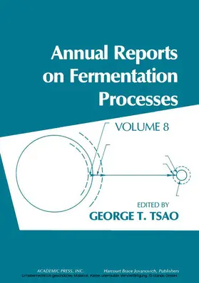 Tsao |  Annual Reports on Fermentation Processes | eBook | Sack Fachmedien