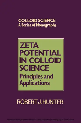 Hunter / Ottewill / Rowell |  Zeta Potential in Colloid Science | eBook | Sack Fachmedien